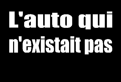 L'auto qui n'existait pas, de Christophe Midler